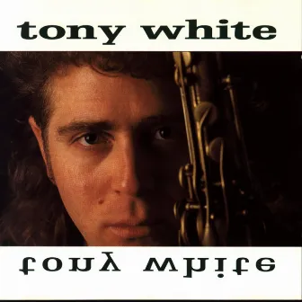 Tony White by Tony White