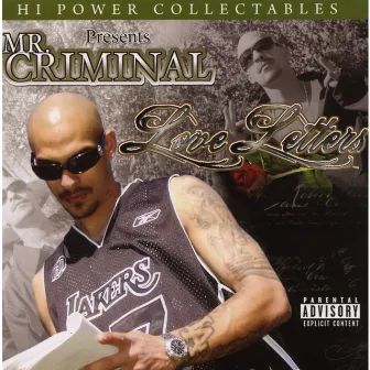 Hi Power Collectables Presents: Mr. Criminal - Love Letters by Mr. Criminal