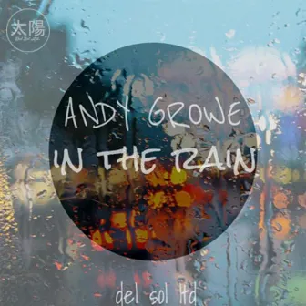 In The Rain EP by Andy Growe