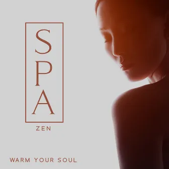 Spa Zazen: Warm Your Soul by 