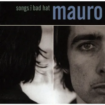 Songs from a Bad Hat by Mauro