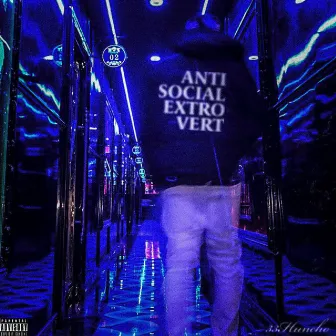 Anti-Social Extrovert by 33 Huncho