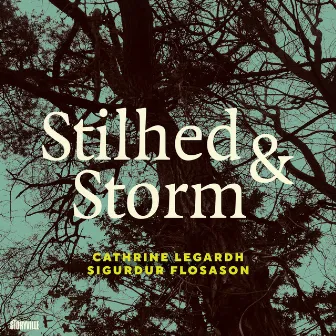 Stilhed & Storm by Cathrine Legardh