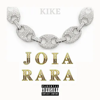 Joia Rara by KIKE MC