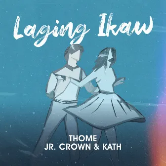 Laging Ikaw by Kath