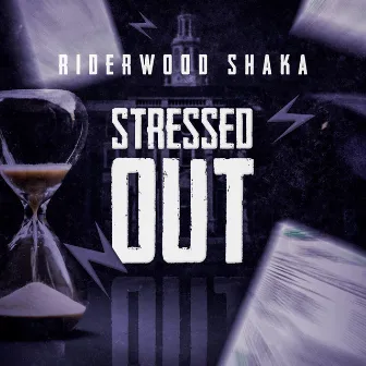 Stressed Out by Riderwood Shaka