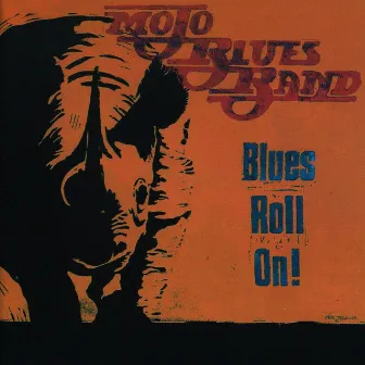 Blues Roll On! by Mojo Blues Band