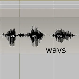 Wavs by CrUsHLiFe King