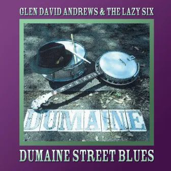 Dumaine Street Blues by Glen David Andrews