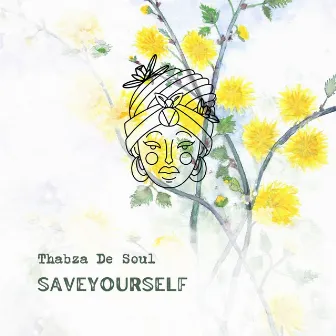 Save Yourself by Thabza De Soul