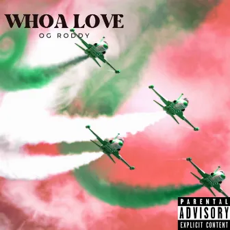 Whoa Love by OG RODDY