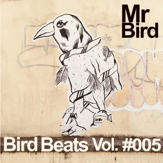 Bird Beats #005 by Mr Bird