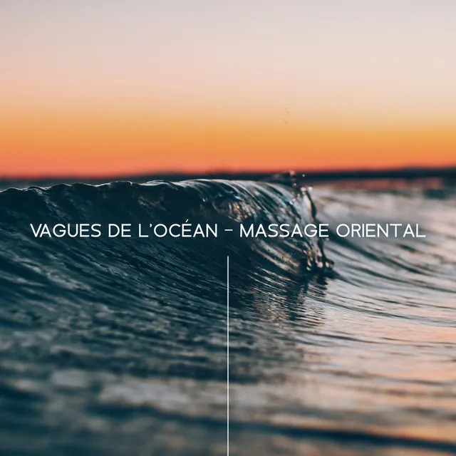 Vagues de l'océan – Massage oriental