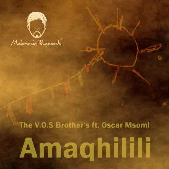 Amaqhilili by The V.O.S Brother's