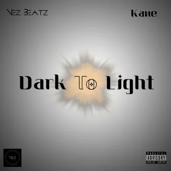 Dark To Light by Nez Beatz