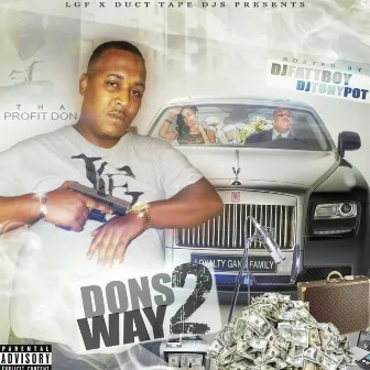 Dons Way 2 by Tha Profit Don