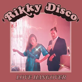 Love Hangover by Rikky Disco