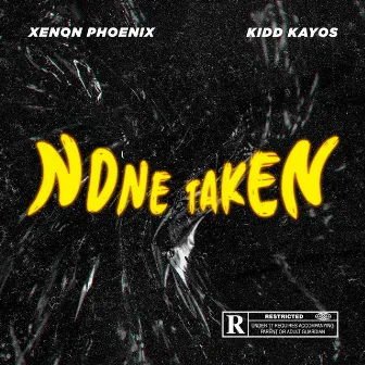 None Taken by Kidd Kayos