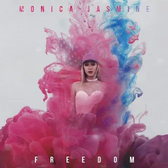 Freedom by Monica Jasmine