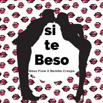 Si Te Beso by Heas Flow