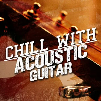 Chill with Acoustic Guitar by Unknown Artist