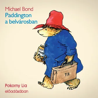 Paddington a belvárosban by Michael Bond