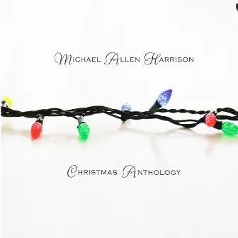 Christmas Anthology by Michael Allen Harrison