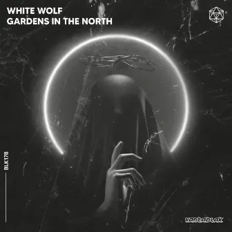 Gardens in the North by White Wolf