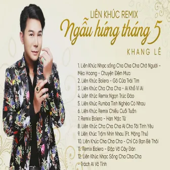 Liên Khúc Remix Ngẫu Hứng Tháng 5 by Khang Le