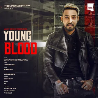 Young Blood by Lucky Singh Durgapuria