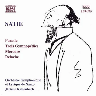 Satie: Parade, Gymnopédies, Mercure & Relâche by Jerome Kaltenbach