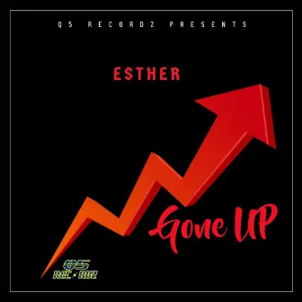 Gone Up by Esther