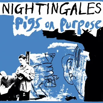 Pigs on Purpose by The Nightingales