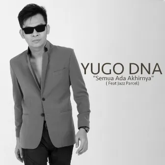 Semua Ada Akhirnya by Yugo DNA