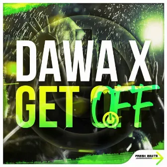 Get Off by Dawa-X