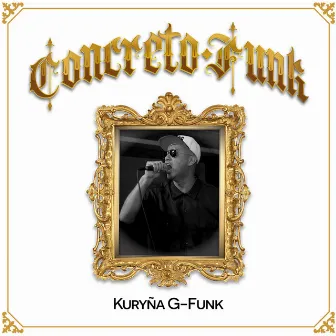 Concreto Funk by Kuryña G-Funk