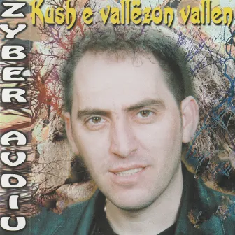 Kush e vallëzon vallen by Zyber Avdiu