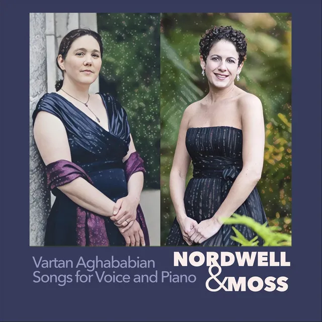 Nordwell & Moss: Vartan Aghababian Songs for Voice and Piano