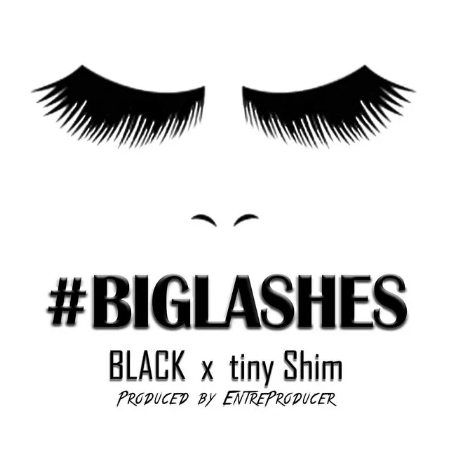 #BigLashes (feat. Tiny Shim)