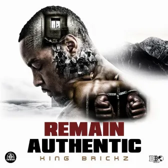 Remain Authentic by King Brickz