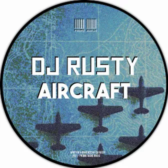 Aircraft by DJ Rusty