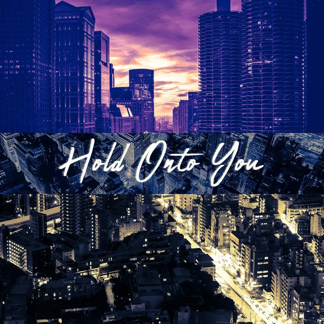 Hold onto You