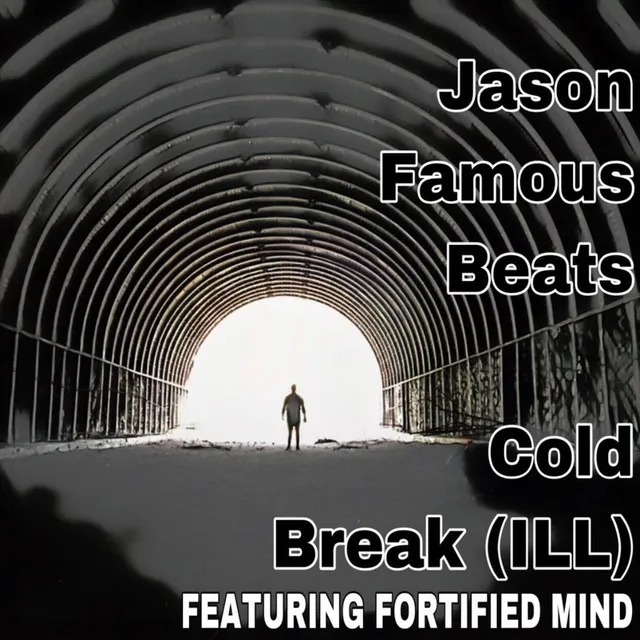 Cold Break (ILL) [feat. Fortified Mind]