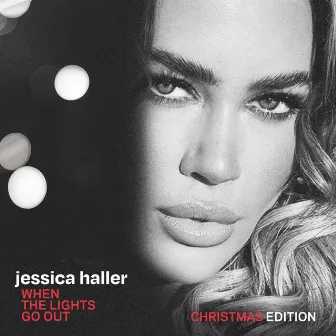 When the Lights Go Out (Christmas Edition) by Jessica Haller