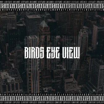 Birds Eye View by Triplesix Everything