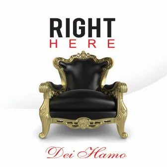 Right Here by Dei Hamo