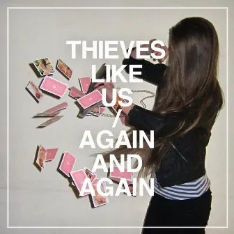 Again and Again by Thieves Like Us