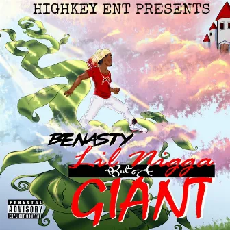 Lil Nigga but a Giant by Benasty