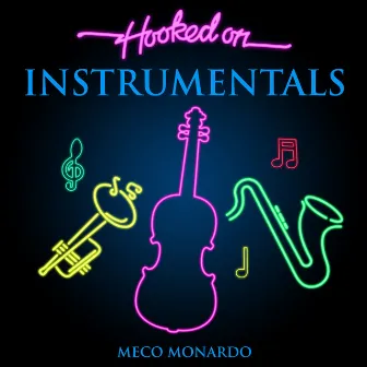 Hooked On Instrumentals by Meco Monardo