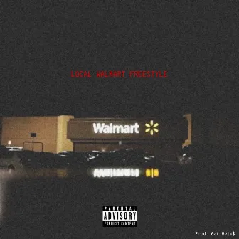 Local Walmart Freestyle by Gat Helm$